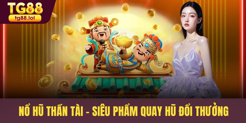 Nổ hũ thần tài