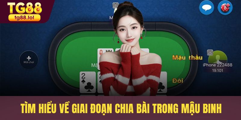 Tìm hiểu về giai đoạn chia bài trong Mậu binh